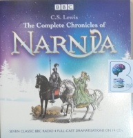 The Complete Chronicles of Narnia - BBC Drama written by C.S. Lewis performed by Bernard Cribbins, Maurice Denham, Richard Griffiths and Fiona Shaw on Audio CD (Unabridged)